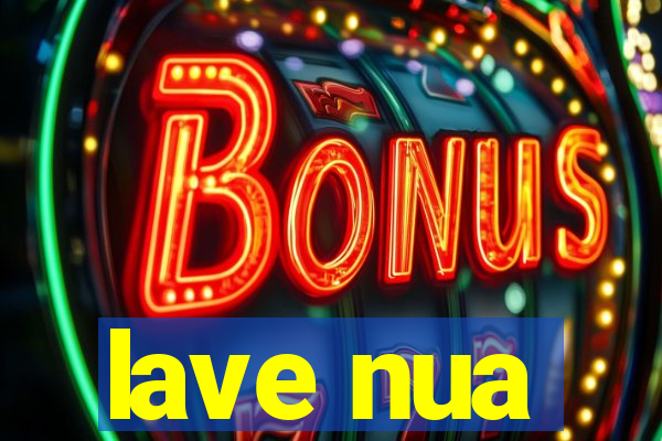 lave nua